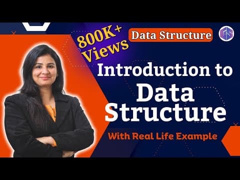 Thumbnail for Lec-2: Introduction to Data Structure with real life examples by #Naina Mam - video