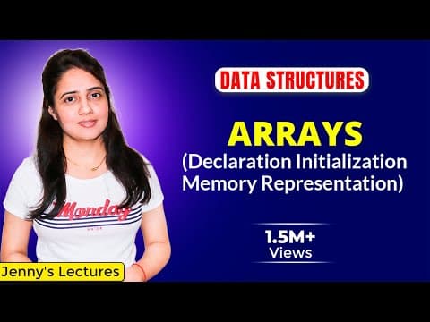 Thumbnail for 1.1 Arrays in Data Structure | Declaration, Initialization, Memory representation - video
