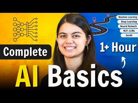 Thumbnail for AI Complete OneShot Course for Beginners | Learn AI &amp; ML Fundamentals from Scratch - video