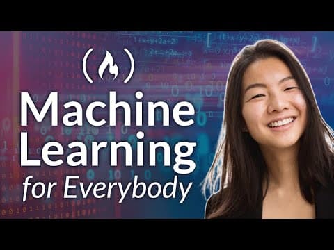 Thumbnail for Machine Learning for Everybody – Full Course - video