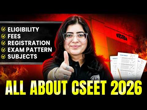 Thumbnail for CSEET 2026 Complete Guide 🔥 | Eligibility, Fees, Registration &amp; Subjects | CS Course Details - video